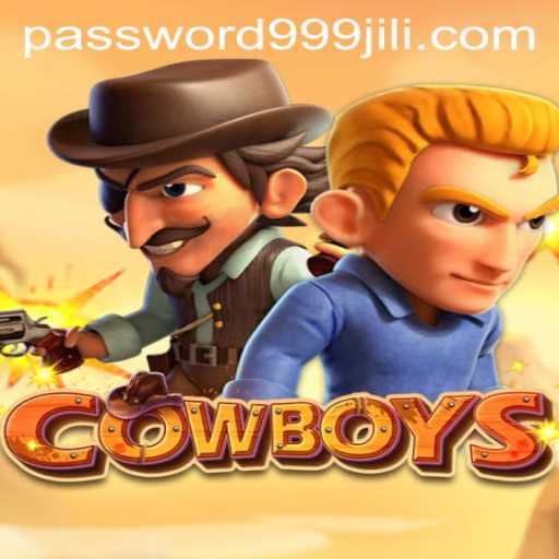 Exploring the Exciting World of COWBOYS: A Dive into 999JILI
